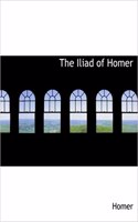 The Iliad of Homer