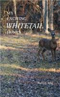 My Exciting Whitetail Hunts