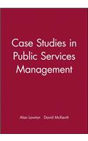 Case Studies in Public Services Management