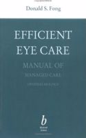 Efficient Eye Care: Manual Of Managed Care Ophthalmology