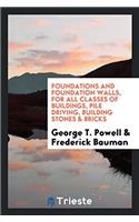 Foundations and Foundation Walls, for All Classes of Buildings, Pile Driving ...