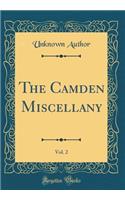 The Camden Miscellany, Vol. 2 (Classic Reprint)