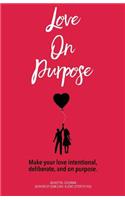 Love on Purpose