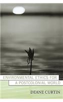 Environmental Ethics for a Postcolonial World
