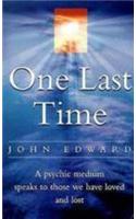 One Last Time: A psychic medium speaks to those we have loved and lost