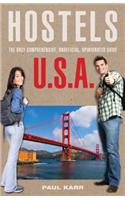 Hostels U.S.A.: The Only Comprehensive, Unofficial, Opinionated Guide