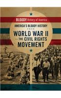 America's Bloody History from World War II to the Civil Rights Movement