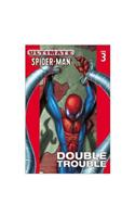 Ultimate Spider-man Vol.3: Double Trouble