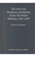 The Coins and Banknotes of Palestine Under the British Mandate, 1927-1947
