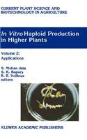 In Vitro Haploid Production in Higher Plants