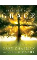 Extraordinary Grace: How the Unlikely Lineage of Jesus Reveals God's Amazing Love