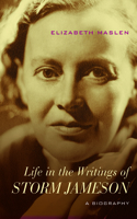 Life in the Writings of Storm Jameson