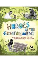 Heroes of the Environment: True Stories of People Who Help Protect Our Planet