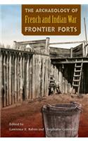 Archaeology of French and Indian War Frontier Forts