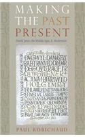 Making the Past Present