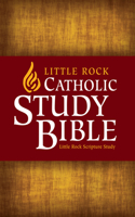 Little Rock Scripture Study Bible-NABRE: New American Bible