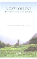 A Gaze of Love: Encountering God Within