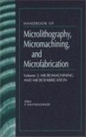 Handbook of Microlithography, Micromachining, and Microfabrication