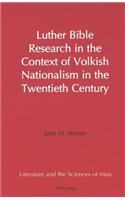 Luther Bible Research in the Context of Volkish Nationalism in the Twentieth Century