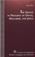 Silence in Progress of Dante, Mallarmé, and Joyce
