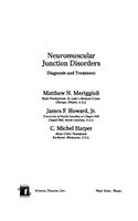 Neuromuscular Junction Disorders: Diagnosis and Treatment