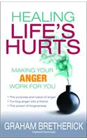 Healing Life's Hurts: Make Your Anger Work for You(English)