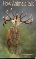 How Animals Talk (Books for young explorers)