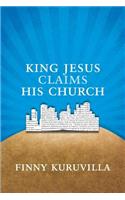 King Jesus Claims His Church