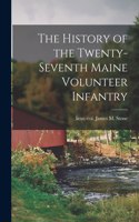 History of the Twenty-seventh Maine Volunteer Infantry