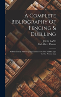 Complete Bibliography Of Fencing & Duelling