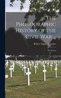 Photographic History of the Civil War ...