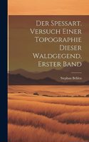 Spessart. Versuch einer Topographie dieser Waldgegend, Erster Band