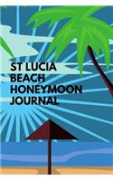 St Lucia Beach Honeymoon Journal