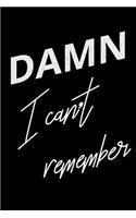Damn I Can't Remember: Internet Address and Password Logbook Keeper, Journal or Organizer Gift Black Password Book