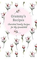 Grammy's Recipes Cherished Family Recipes for My Grandchild