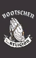 Bootschen Ist Meine Religion: DIN A5 6x9 I 120 Seiten I Punkteraster I Notizbuch I Notizheft I Notizblock I Geschenk I Geschenkidee