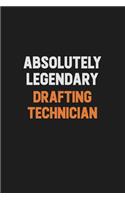 Absolutely Legendary Drafting Technician