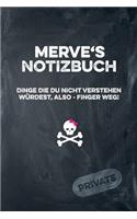 Merve's Notizbuch Dinge Die Du Nicht Verstehen Würdest, Also - Finger Weg!: Liniertes Notizheft / Tagebuch Mit Coolem Cover Und 108 Seiten A5+ (229 X 152mm)