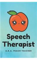 Speech Therapist A.K.A. Peach Teacher