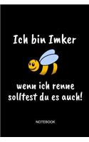Ich Bin Imker Wenn Ich Renne Solltest Du Es Auch Notebook