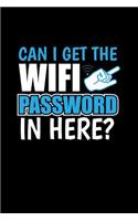 Can I get The Wifi Password in Here?