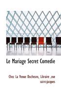 Le Mariage Secret Com Die