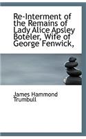 Re-Interment of the Remains of Lady Alice Apsley Boteler, Wife of George Fenwick,