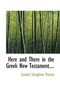 Here and There in the Greek New Testament....: (English)