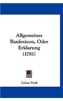 Allgemeines Baulexicon, Oder Erklarung (1781)