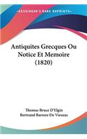Antiquites Grecques Ou Notice Et Memoire (1820)