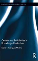 Centers and Peripheries in Knowledge Production