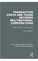 Transaction Costs & Trade Between Multinational Corporations (RLE International Business)