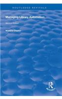 Managing Library Automation: Second Edition