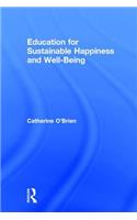 Education for Sustainable Happiness and Well-Being